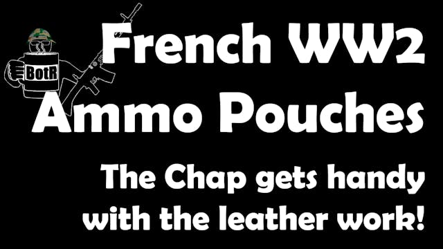 French WW2 Ammo Pouches Part Deux: Ma...