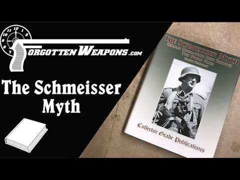 Book Review: The Schmeisser Myth by M...