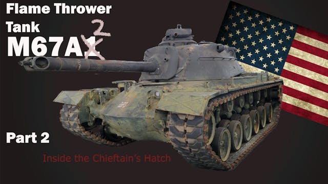 Inside the Chieftain's Hatch: M67A2, ...