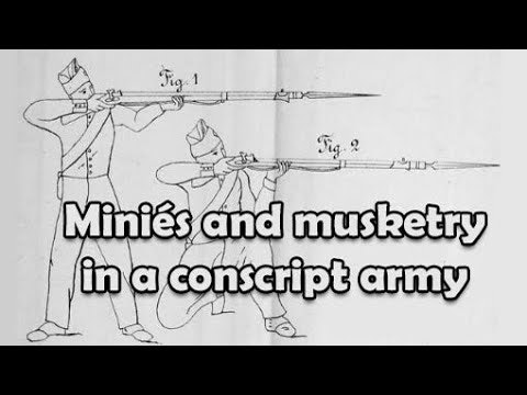 Miniés and musketry in a (French) conscript army