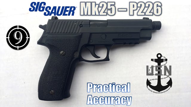 Sig Mk25 P226 - Close Range Practical...