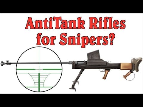 Why Antitank Rifles Were Not Sniper R...