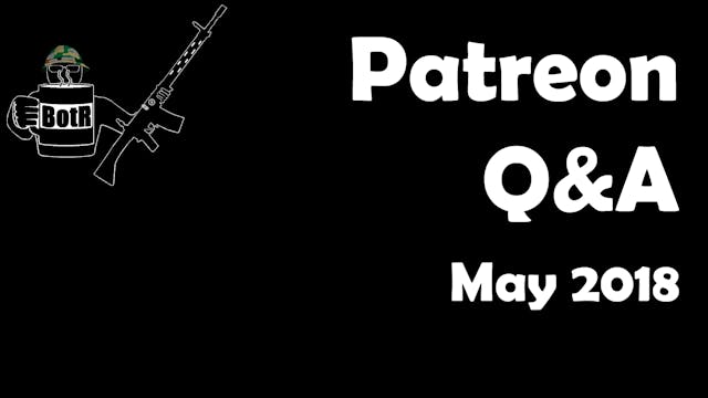 BotR Patreon Q&A May 2018