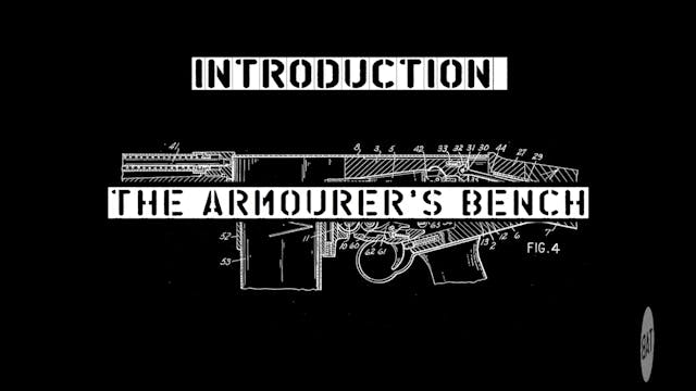 The Armourer's Bench - Channel Introd...