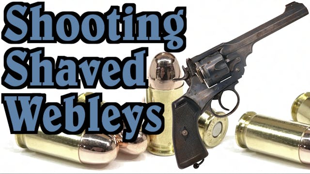 Shooting Shaved Webley Revolvers (w/ ...