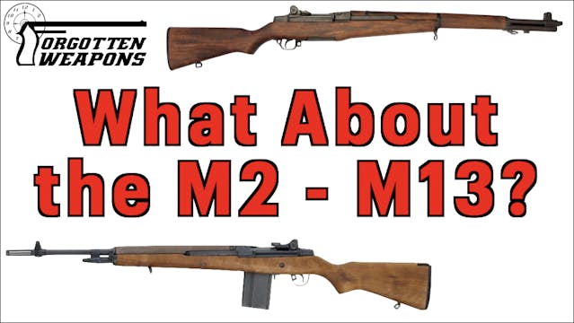 Ask Ian: What Rifles Were the M2-M13?