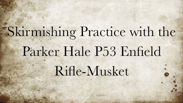 The Parker Hale P53 Enfield: Skirmish...