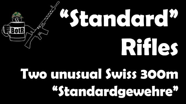 Two Unusual 300m Swiss "Standard" rif...