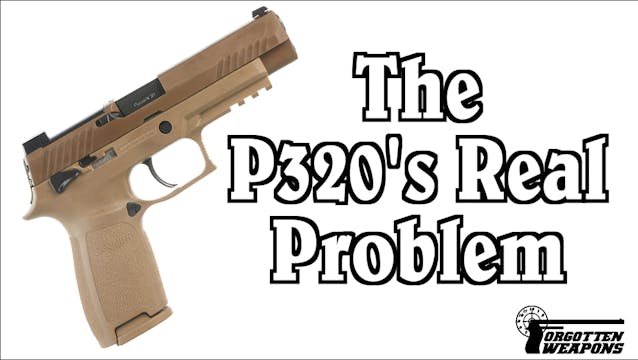 SIG's Real P320 Problem is no Longer ...