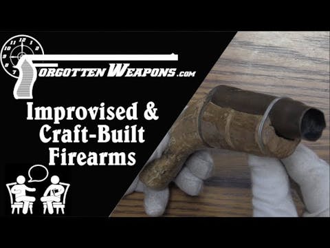 Improvised & Craft-Built Firearms w/ ...