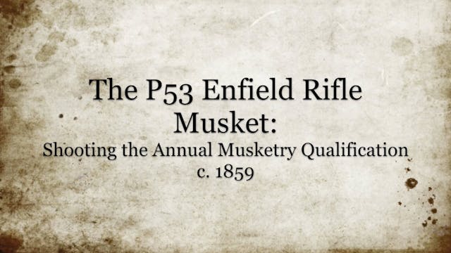 The P53 Enfield Rifle-Musket: The 185...