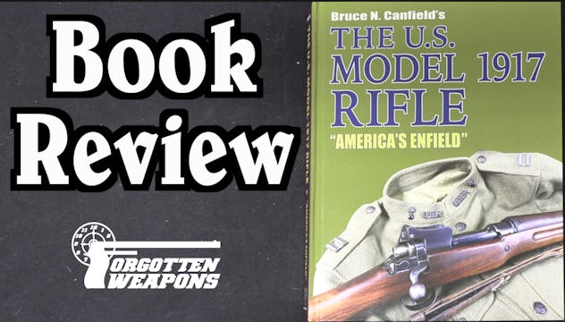 Book Review: The U.S. Model 1917 Rifl...