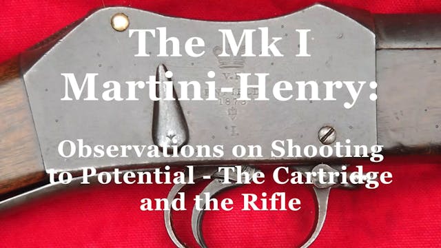 The Mk I Martini-Henry: Observations ...