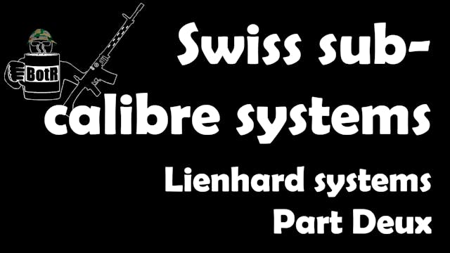 Swiss Sub-Calibre Systems: More Lienh...