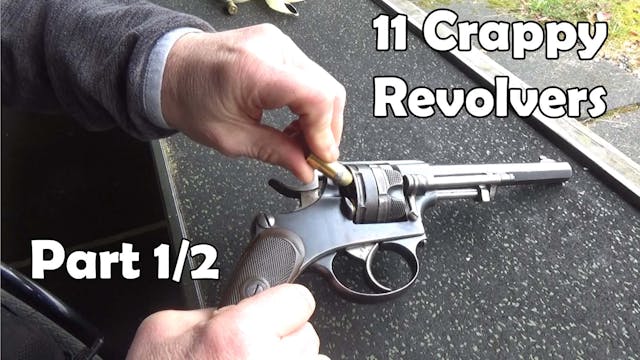 PART 1/2: 11 Crappy Revolvers On The ...