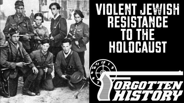 Forgotten History: Violent Jewish Res...