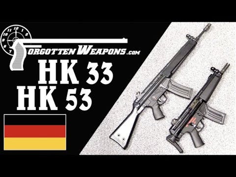 H&K's Middle Child: The HK33 and HK53...