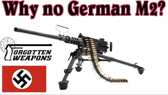 Ask Ian: Why No German WW2 50-Cal Mac...