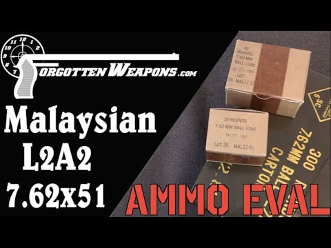 Ammo Evaluation: Malaysian L2A2 7.62x...