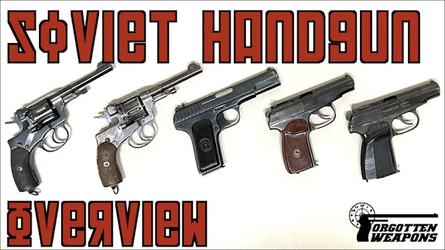 Overview of Soviet Military Handguns:...