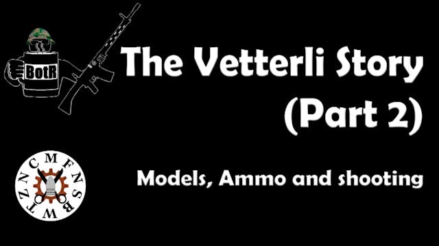 The Vetterli Story Part 2