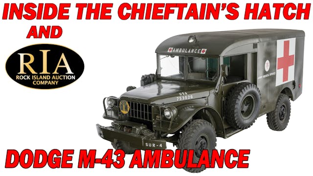 Inside the Chieftain's Hatch: M43 Amb...