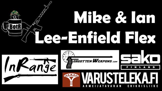 Mike And Ian Flex With A Lee-Enfield ...