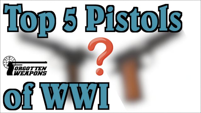 Top 5 Pistols of World War One