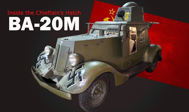 Inside the Chieftain's Hatch: BA-20M