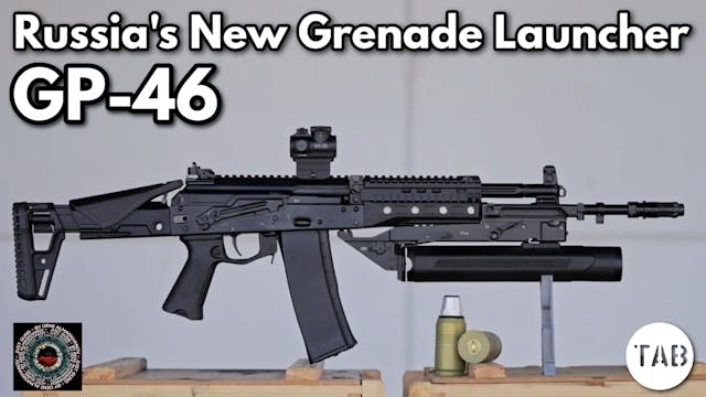 The GP-46: Russia's New Grenade Launcher