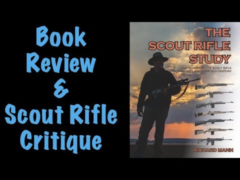 The Scout Rifle Study: A Book Review ...