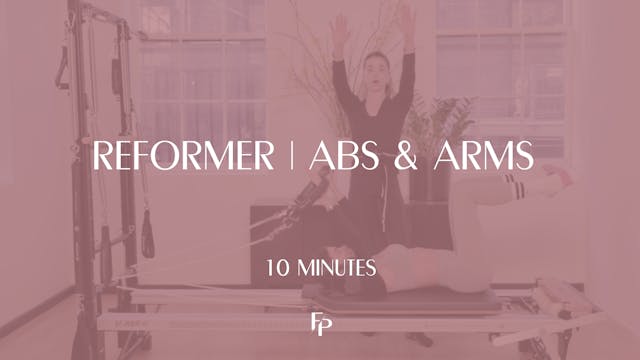 10 Min Reformer | Arms and Abs
