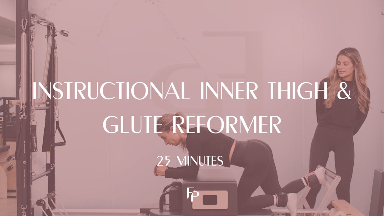 25 Min Reformer Instructional Inner Thigh & Glute Workout Forma Pilates