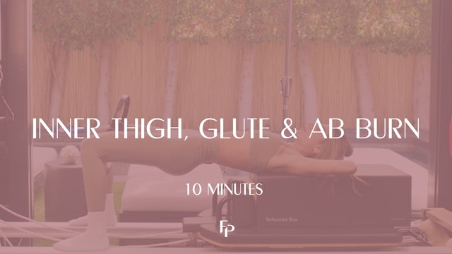 Inner Thigh, Glute & Ab Burn | 10 Min