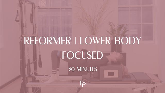 30 Min Reformer | Lower Body Focused