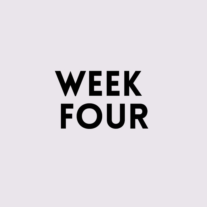 Week Four