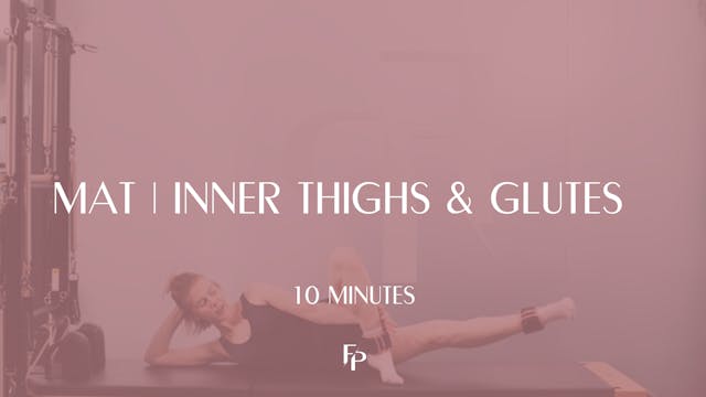10 Min Mat | Inner Thighs & Glutes 