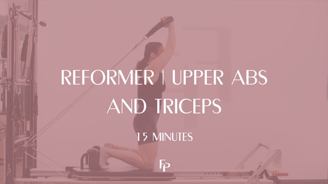 15 Min Reformer | Upper Abs and Triceps