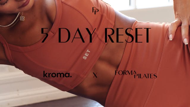 Kroma x Forma Pilates 5 Day Reset
