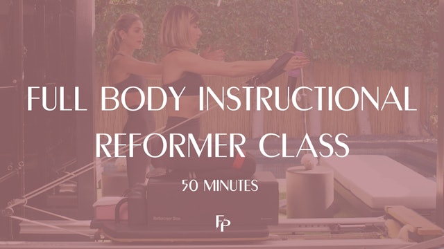 Full Body Instructional Reformer Class 3 | 50 Min 