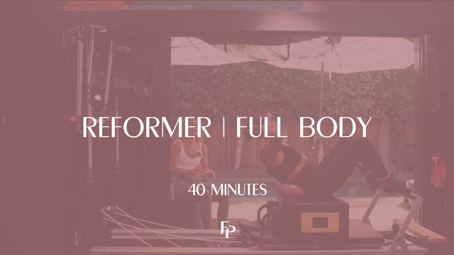 40 Min Reformer | Full Body