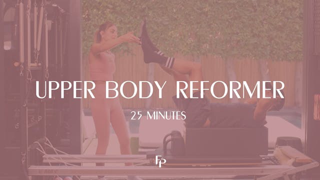 Upper Body Reformer Workout | 25 Min