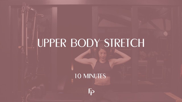 10 Min Mat | Upper Body Stretch