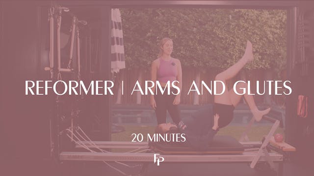 20 min Reformer | Arms and Glutes