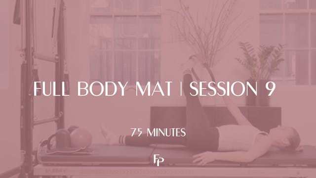 75 Min Full Body Mat | Session 9 