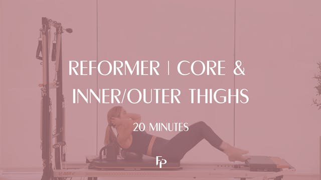 20 min Reformer | Core and Inner/Oute...