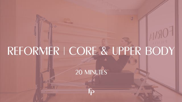 20 min Reformer | Core and Upper Body