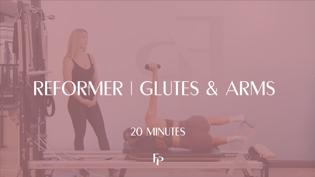 20 Min Reformer  | Glutes and Arms
