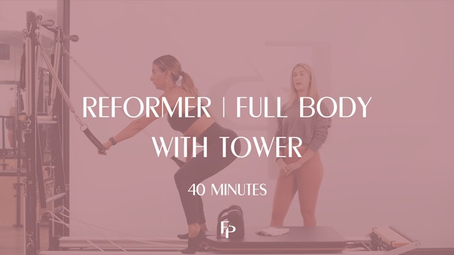 40 min Reformer  | Full Body with Tower