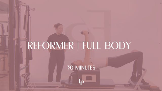 30 Min Reformer | Full Body